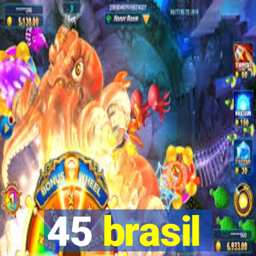 45 brasil